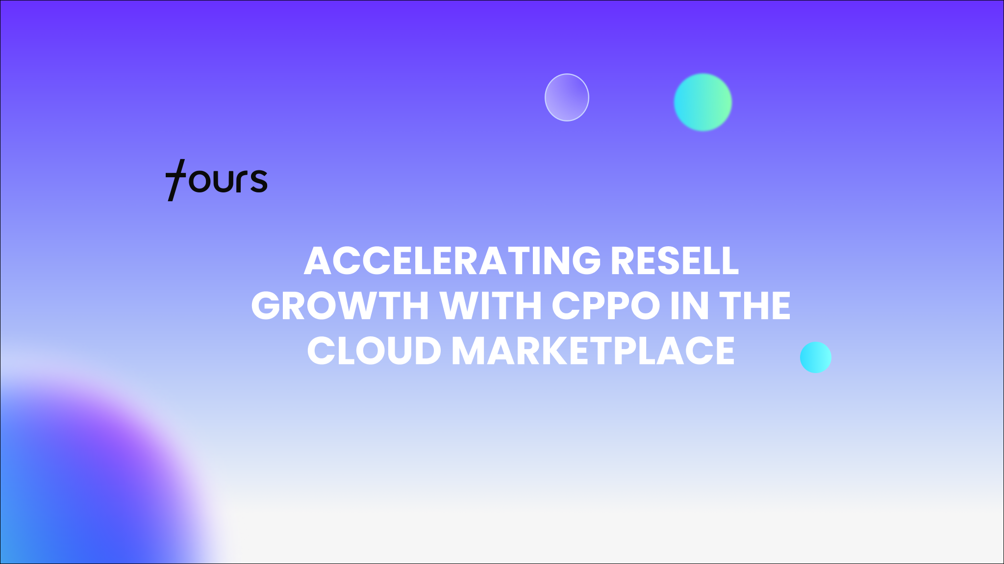 Accelerating Resell Growth with CPPO in the Cloud Marketplace