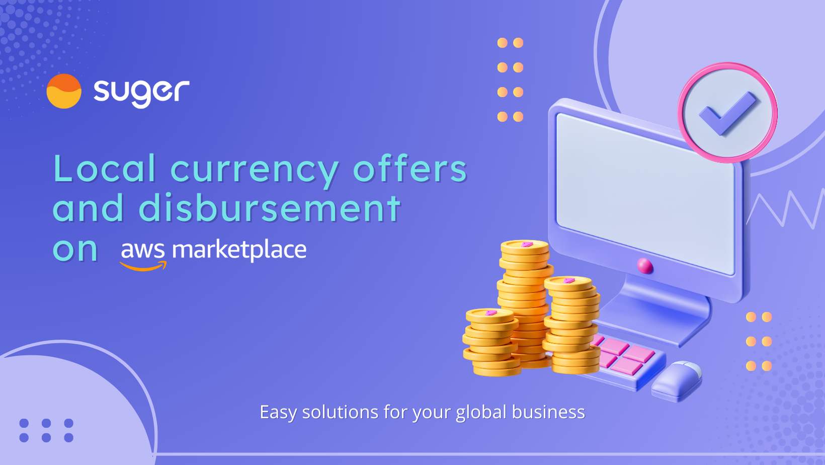 How Fours Simplifies Multi-Currency Transactions for AWS Marketplace