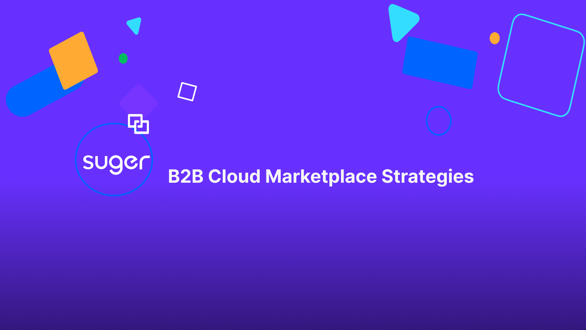 Accelerating B2B Cloud Marketplace Strategies with Fours